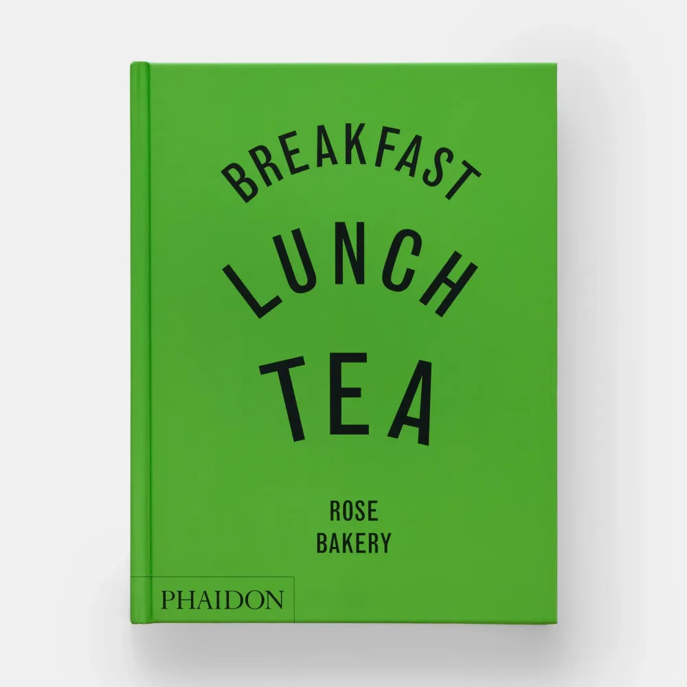 Breakfast, Lunch, Tea: The Many Little Meals of Rose Bakery- Books