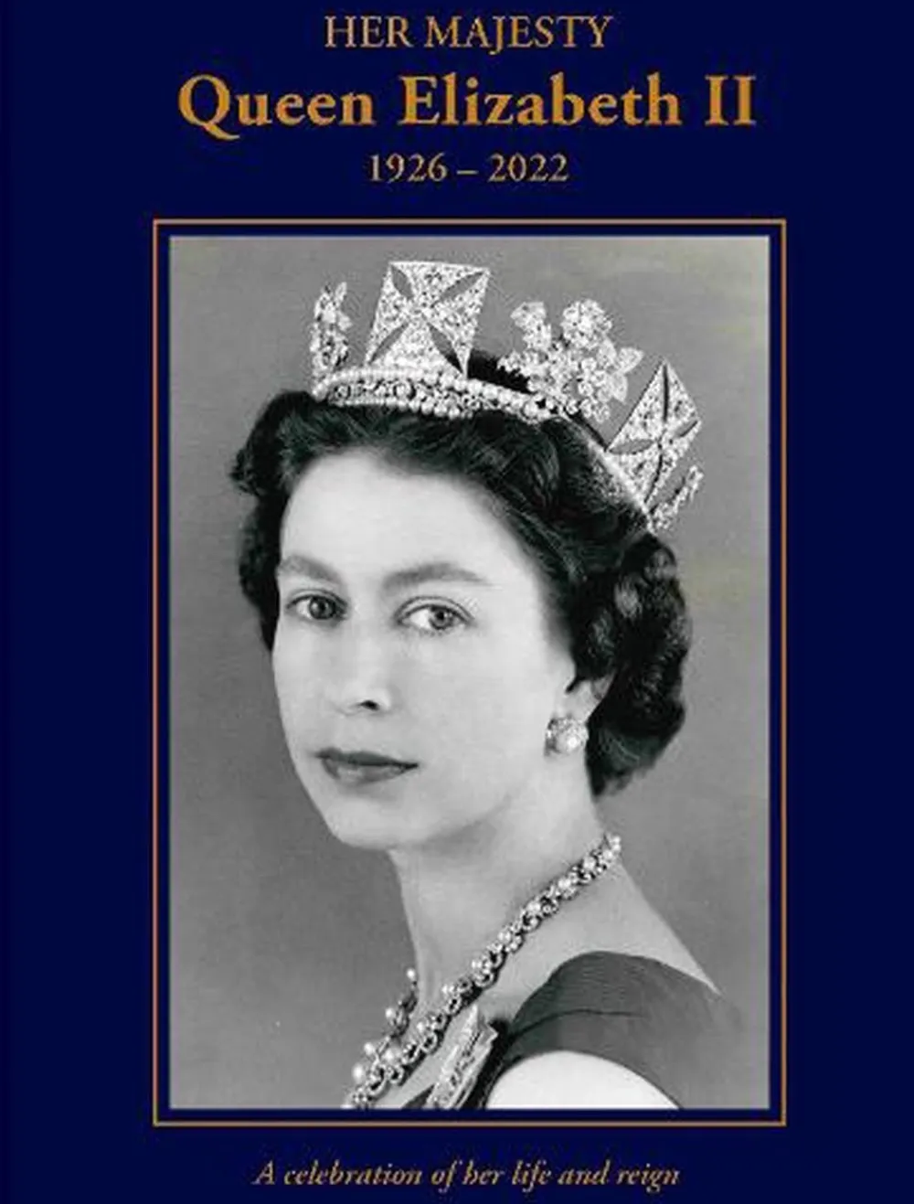 Her Majesty Queen Elizabeth II: A Celebration of Her Life & Reign- Books|Souvenirs