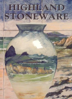 Highland Stoneware : The First Twenty Five Years of a Scottish Pottery- Books|Highland Stoneware