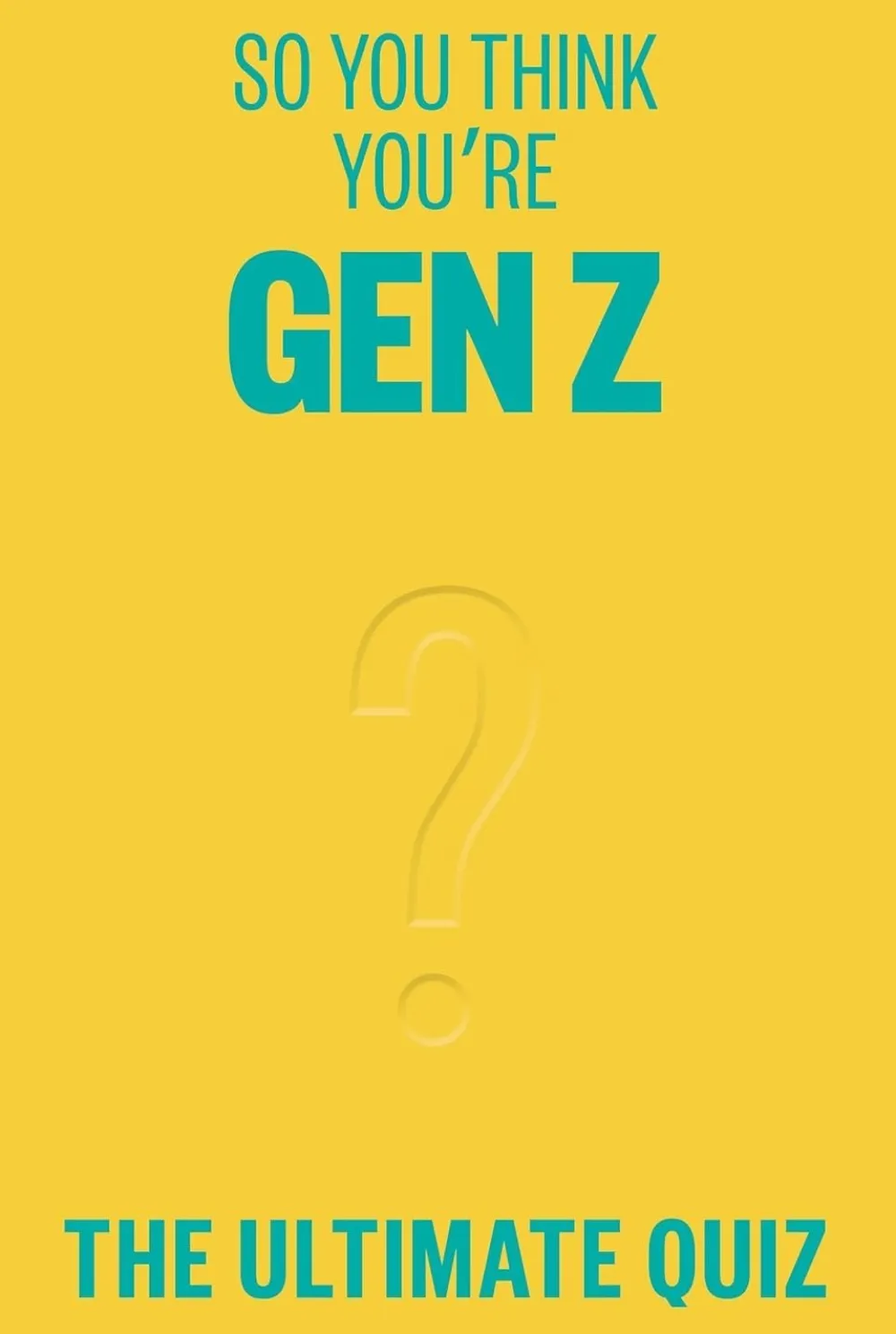 So You Think You're Gen Z?- Books