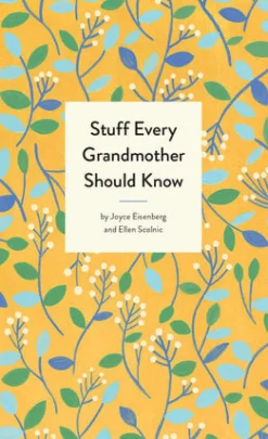 Stuff Every Grandmother Should Know- Books