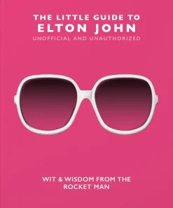 The Little Guide to Elton John: Wit & Wisdom from the Rocket Man- Books|Cultural Icons