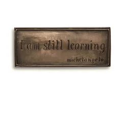 Wild Goose Studio I Am Still Learning Plaque- Wall Decor|Wild Goose Bronzes